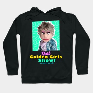 Bea Arthur - THAT GOLDEN GIRLS SHOW - A PUPPET PARODY SHOWS Hoodie